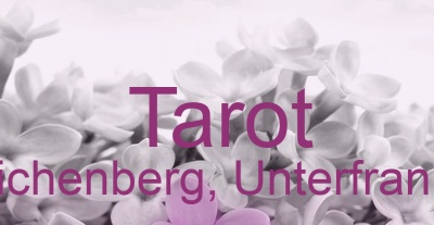 Tarot Reichenberg, Unterfranken | Top-Experten für Kartenlegen, Wahrsagen, Hellsehen, Zukunftsdeutung.